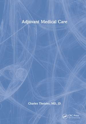 Adjuvant Medical Care de Charles Theisler