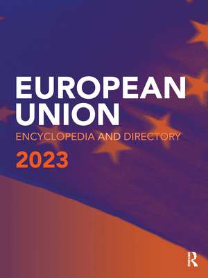 European Union Encyclopedia and Directory 2023 de Europa Publications