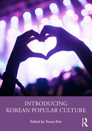 Introducing Korean Popular Culture de Youna Kim