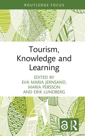 Tourism, Knowledge and Learning de Eva Maria Jernsand