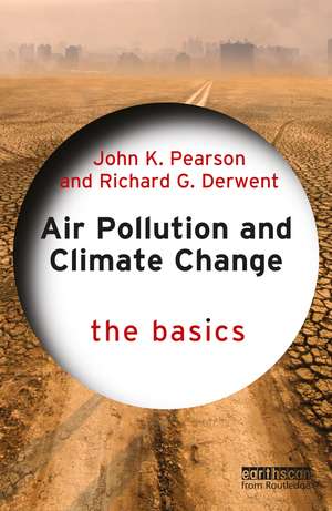 Air Pollution and Climate Change: The Basics de John K. Pearson