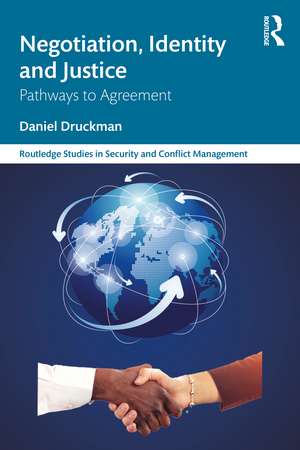 Negotiation, Identity and Justice: Pathways to Agreement de Daniel Druckman