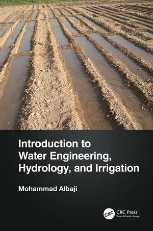 Introduction to Water Engineering, Hydrology, and Irrigation de Mohammad Albaji