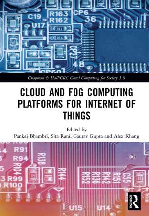 Cloud and Fog Computing Platforms for Internet of Things de Pankaj Bhambri