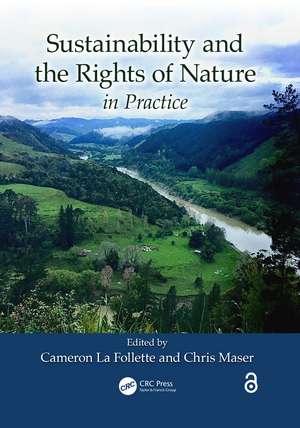 Sustainability and the Rights of Nature in Practice de Cameron La Follette