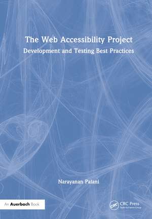 The Web Accessibility Project: Development and Testing Best Practices de Narayanan Palani