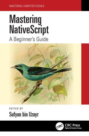 Mastering NativeScript: A Beginner's Guide de Sufyan bin Uzayr