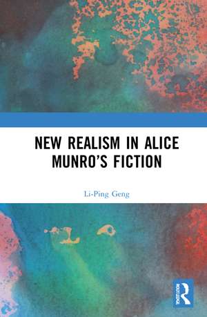 New Realism in Alice Munro’s Fiction de Li-Ping Geng