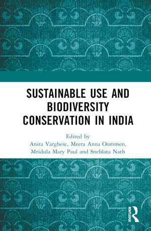 Conservation through Sustainable Use: Lessons from India de Anita Varghese