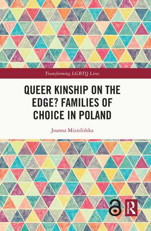 Queer Kinship on the Edge? Families of Choice in Poland de Joanna Mizielińska