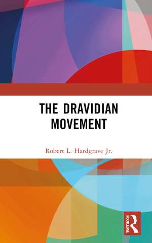 The Dravidian Movement de Robert L. Hardgrave, Jr.