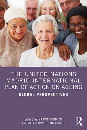 The United Nations Madrid International Plan of Action on Ageing: Global Perspectives de Marvin Formosa