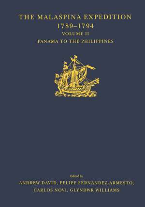 The Malaspina Expedition 1789-1794 / ... / Volume II / Panama to the Philippines de Andrew David