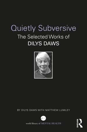 Quietly Subversive: The Selected Works of Dilys Daws de Dilys Daws