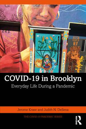 COVID-19 in Brooklyn: Everyday Life During a Pandemic de Jerome Krase