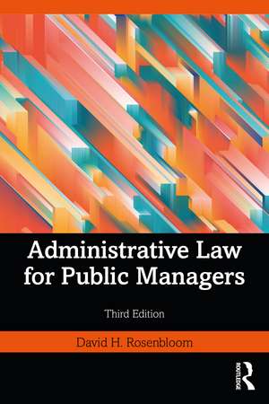 Administrative Law for Public Managers de David H. Rosenbloom