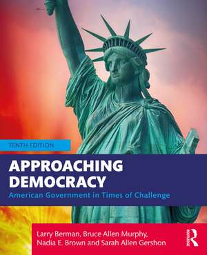 Approaching Democracy: American Government in Times of Challenge de Larry Berman