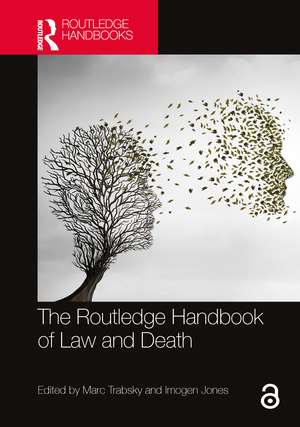 The Routledge Handbook of Law and Death de Marc Trabsky