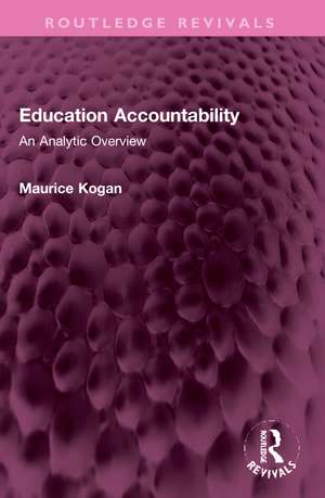 Education Accountability: An Analytic Overview de Maurice Kogan