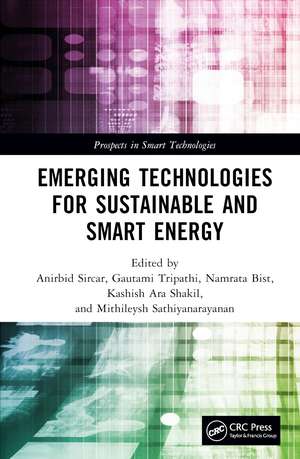 Emerging Technologies for Sustainable and Smart Energy de Anirbid Sircar