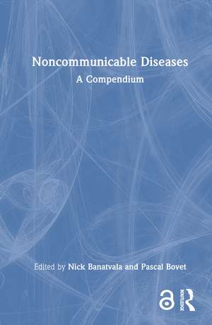 Noncommunicable Diseases: A Compendium de Nick Banatvala