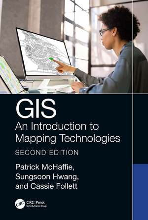 GIS: An Introduction to Mapping Technologies, Second Edition de Sungsoon Hwang
