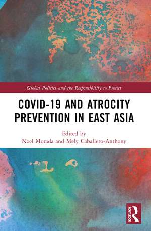 Covid-19 and Atrocity Prevention in East Asia de Noel M. Morada