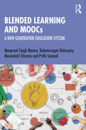 Blended Learning and MOOCs: A New Generation Education System de Manpreet Singh Manna