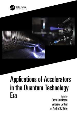 Applications of Accelerators in the Quantum Technology Era de David Jamieson