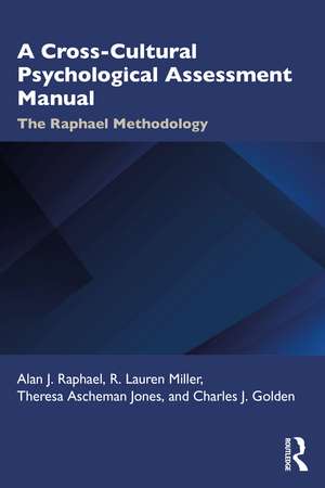 A Cross-Cultural Psychological Assessment Manual: The Raphael Methodology de Alan Raphael