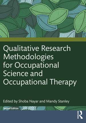 Qualitative Research Methodologies for Occupational Science and Occupational Therapy de Shoba Nayar