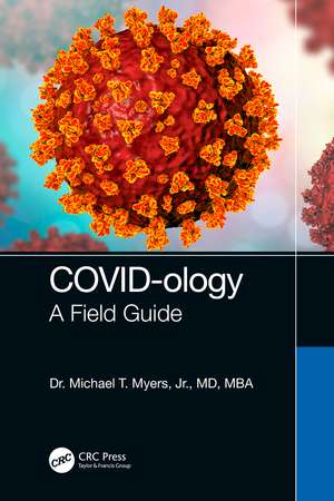 COVID-ology: A Field Guide de Michael T. Myers, Jr.