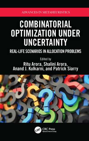 Combinatorial Optimization Under Uncertainty: Real-Life Scenarios in Allocation Problems de Ritu Arora