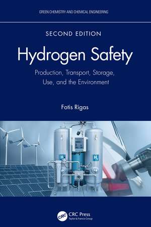 Hydrogen Safety: Production, Transport, Storage, Use, and the Environment de Fotis Rigas