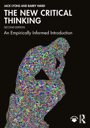 The New Critical Thinking: An Empirically Informed Introduction de Jack Lyons