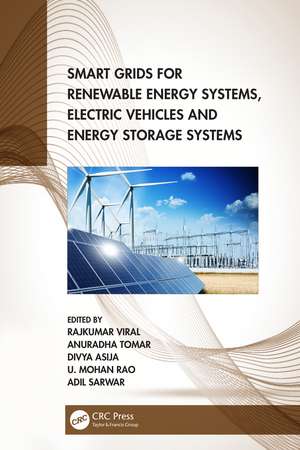 Smart Grids for Renewable Energy Systems, Electric Vehicles and Energy Storage Systems de Rajkumar Viral