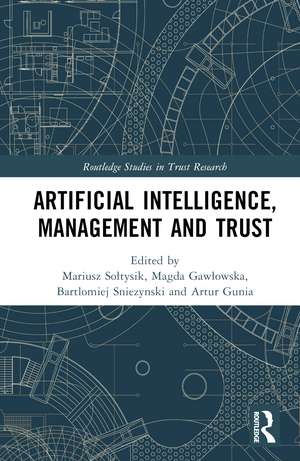 Artificial Intelligence, Management and Trust de Mariusz Sołtysik