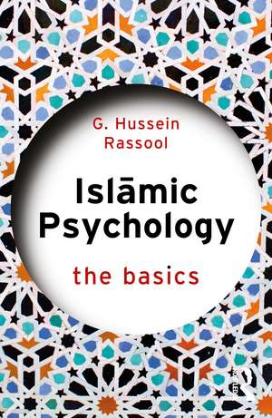 Islamic Psychology: The Basics de G. Hussein Rassool