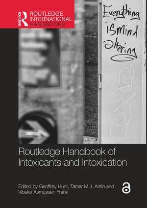 Routledge Handbook of Intoxicants and Intoxication de Geoffrey Hunt