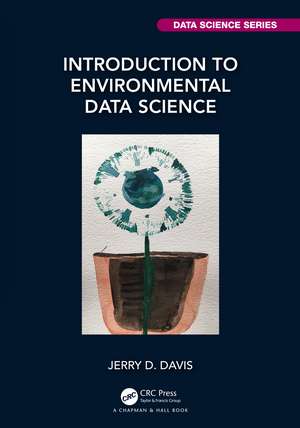 Introduction to Environmental Data Science de Jerry Davis