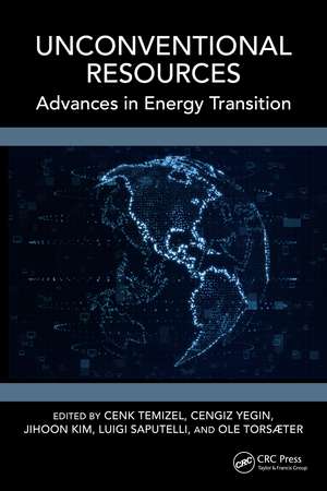 Unconventional Resources: Advances in Energy Transition de Cenk Temizel