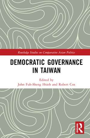 Democratic Governance in Taiwan de John Fuh-sheng Hsieh