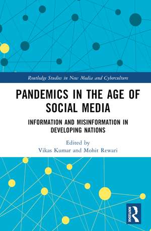 Pandemics in the Age of Social Media: Information and Misinformation in Developing Nations de Vikas Kumar