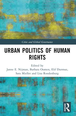 Urban Politics of Human Rights de Janne Nijman