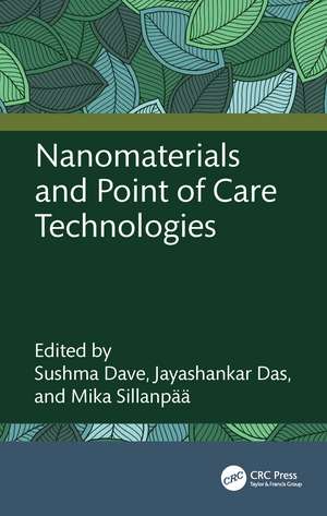 Nanomaterials and Point of Care Technologies de Sushma Dave