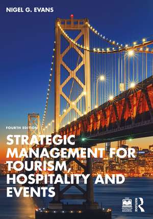 Strategic Management for Tourism, Hospitality and Events de Nigel G. Evans