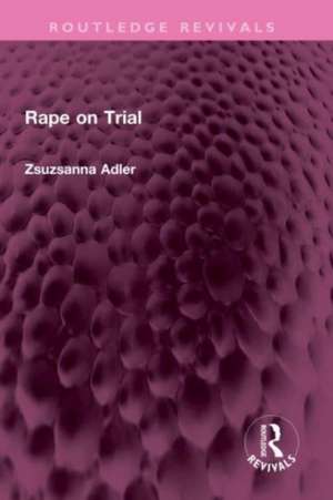 Rape on Trial de Zsuzsanna Adler