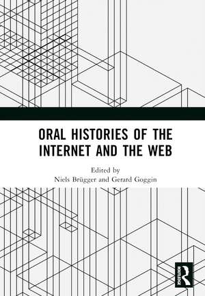 Oral Histories of the Internet and the Web de Niels Brügger