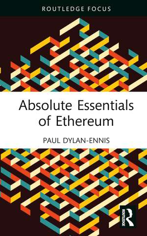 Absolute Essentials of Ethereum de Paul Dylan-Ennis