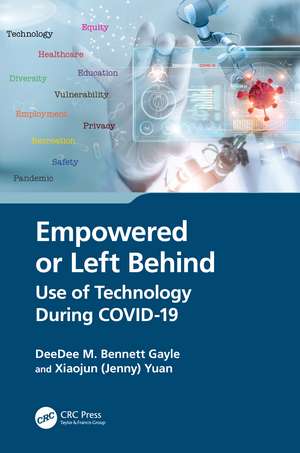 Empowered or Left Behind: Use of Technology During COVID-19 de DeeDee M. Bennett Gayle